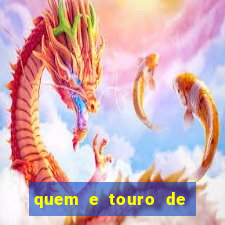 quem e touro de ouro vidente